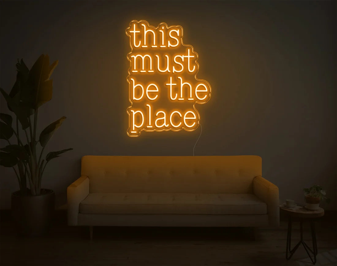 This Must Be The Place LED Neon Sign-Neon Maroc