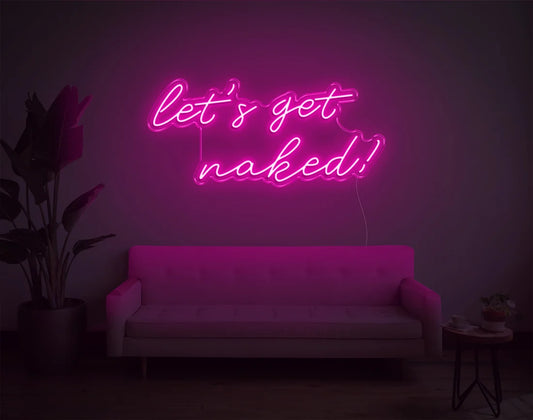 Let's Get Naked! LED Neon Sign-Neon Maroc