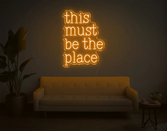 This Must Be The Place LED Neon Sign-Neon Maroc