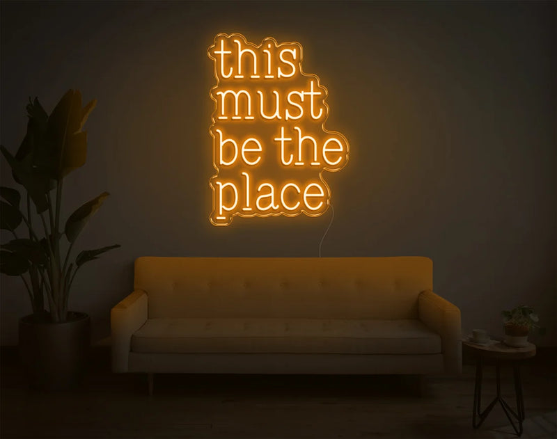 This Must Be The Place LED Neon Sign-Neon Maroc